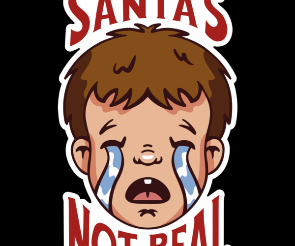 Santa’s Not Real - Crying Child