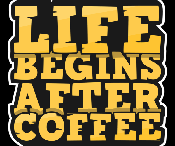 Coffee Motivation - Bold Typography