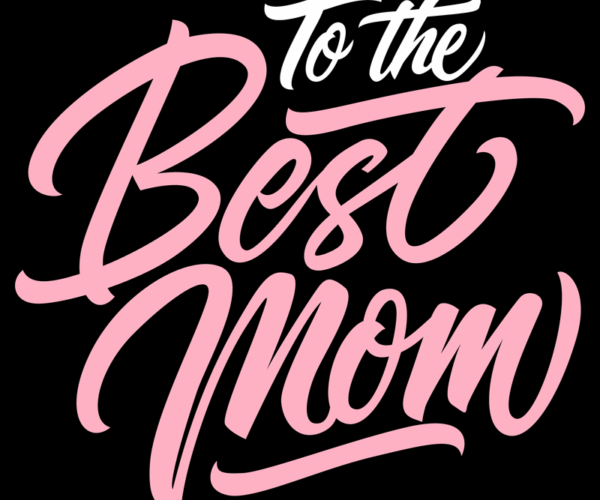Best Mom - Scripted Typography