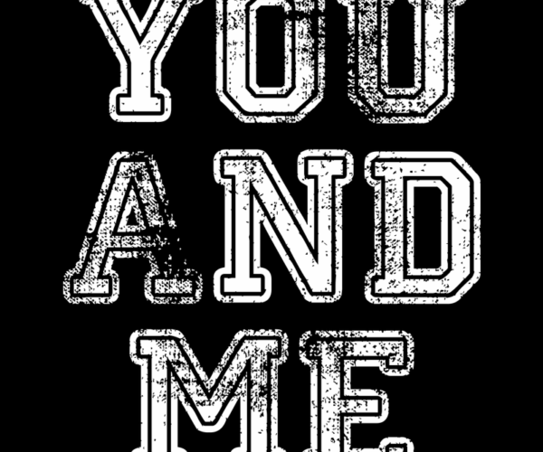 You and Me - Distressed Text Design