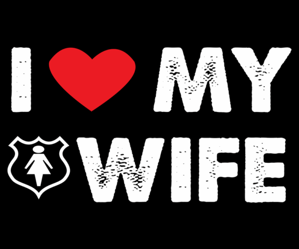 Police Wife - Badge of Love