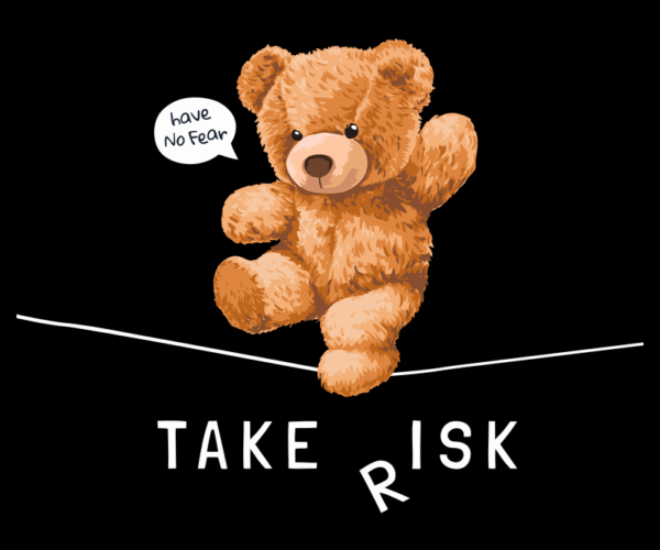 Teddy Risk - Motivational Bear Design