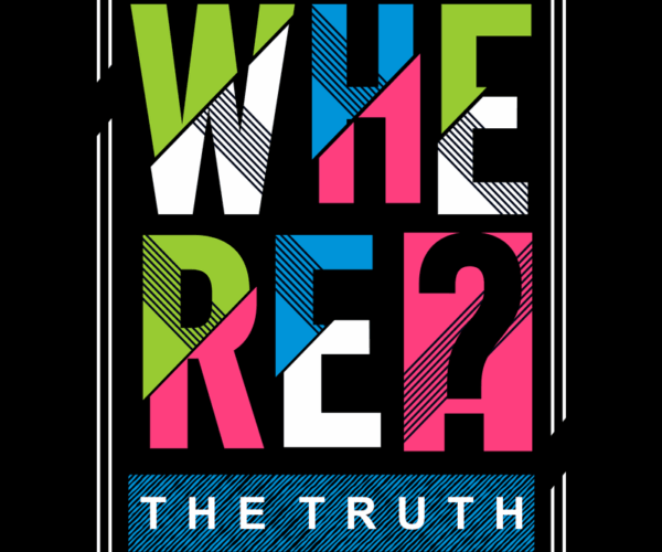 Where is the Truth - Graphic Typography