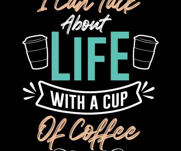 Coffee Talk - Life's Brew