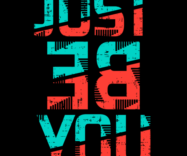 Just Be You - Motivational Typography