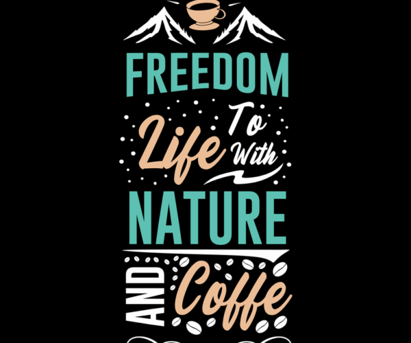 Coffee Nature - Motivational Vector Art