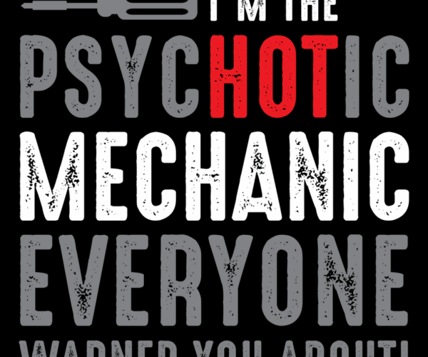 Psychotic Mechanic - Warning Graphic