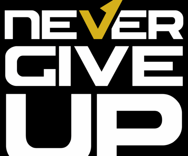 Never Give Up - Motivational Quote