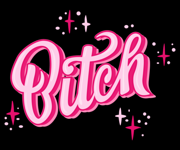Bitch - Pink Typography