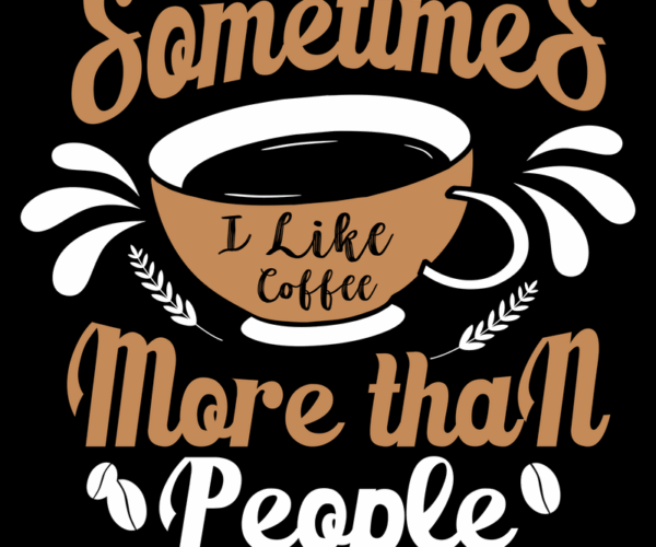 Coffee Lover - Sarcastic Delight