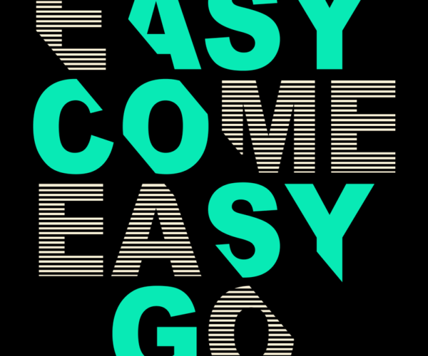 Easy Come Easy Go - Striped Teal Graphic