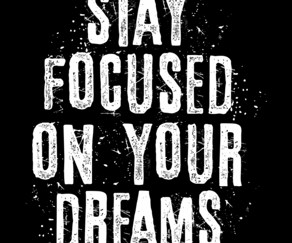 Motivational Quote - Dream Focused