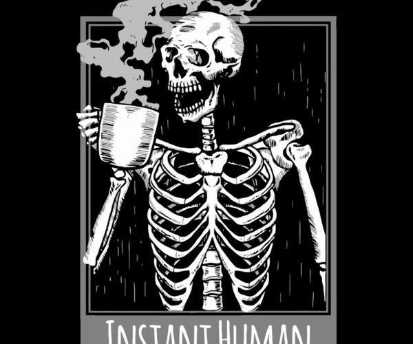 Instant Human - Skeletal Caffeine Fix