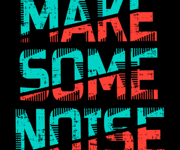 Make Some Noise - Distressed Typography Tee