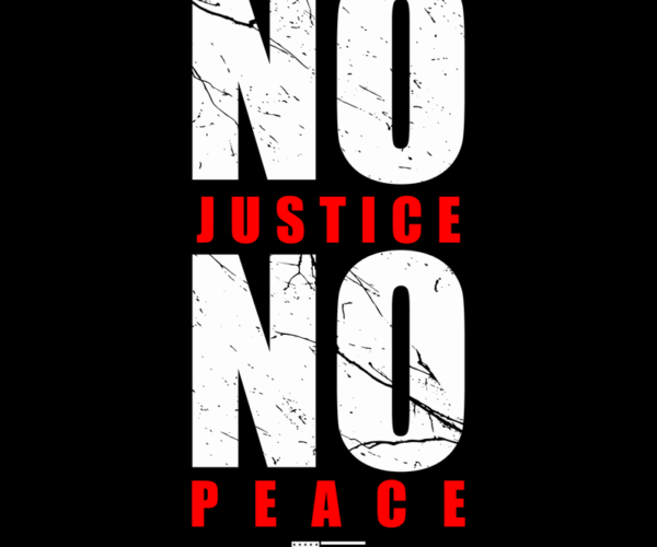 No Justice No Peace - Protest Slogan