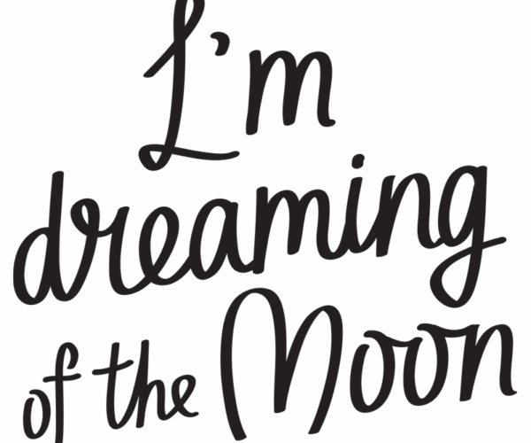 Moon Dreams - Dreamy Typography Art