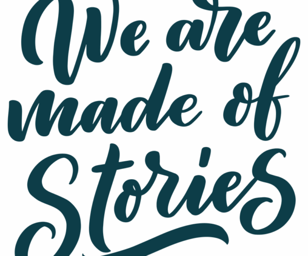 We are Made of Stories - Teal Typography