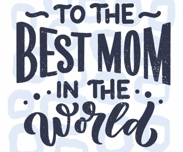 Best Mom - Hand Lettered Design