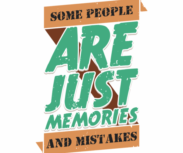 Memories and Mistakes - Typography Art