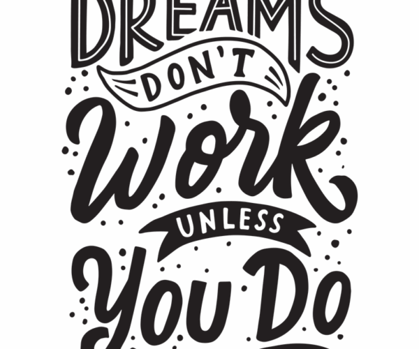 Dreams Work - Inspirational Typography