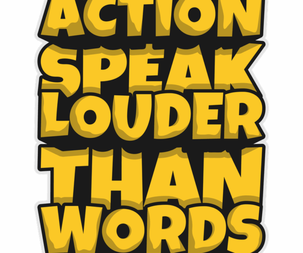 Action Speaks Louder - Motivational Typography