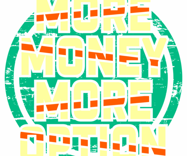More Money More Option - Motivational Typographic Design