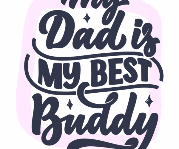 Daddy's Best - Affectionate Typography
