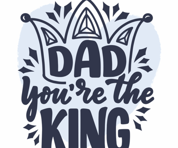 Dad King - Father's Day Design