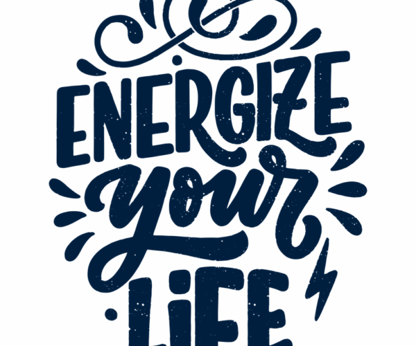 Energize Your Life - Motivational Typography