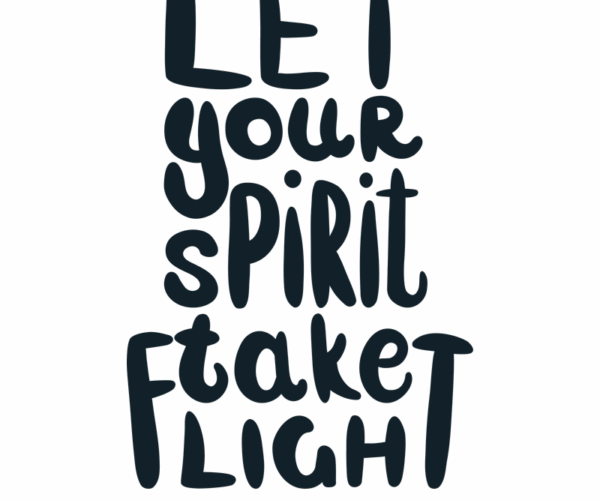 Motivational Typography - Let Your Spirit Take Flight
