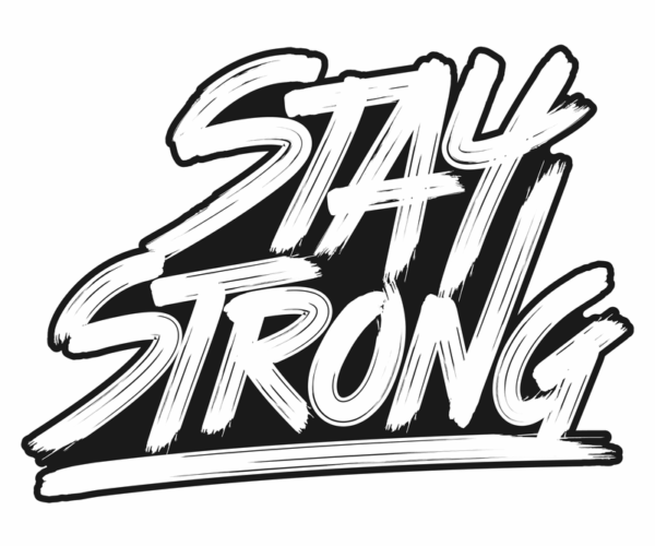 Stay Strong - Brush Lettering Design