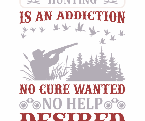 Hunting Addiction - No Cure Desired
