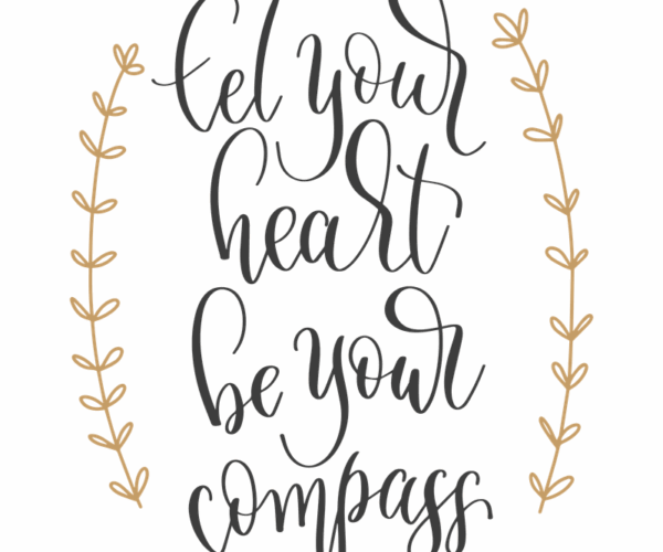 Heart Compass - Motivational Calligraphy