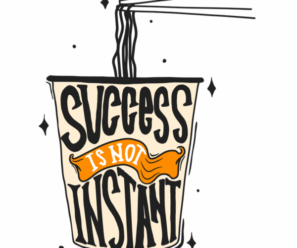 Instant Success - Motivational Noodle Art