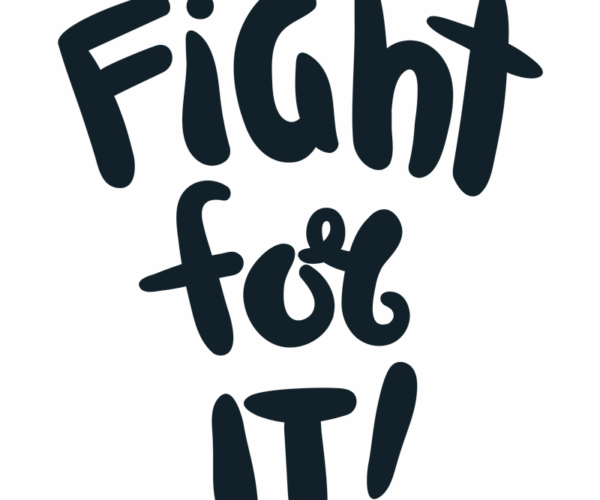 Fight for it! - Motivational Typography