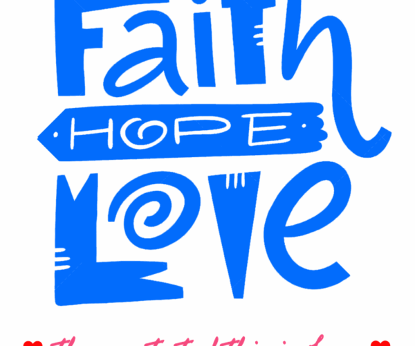 Faith Hope Love - Typographic Art