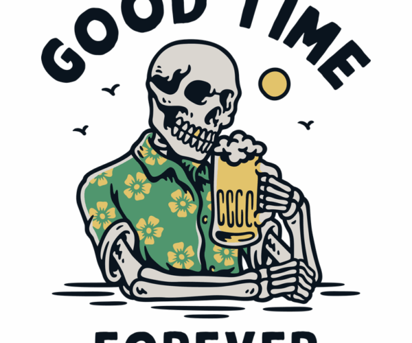 Skeleton Drinking Beer - Good Time Forever