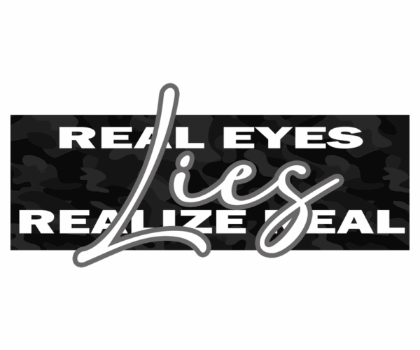 Real Eyes Realize Lies - Camo Reveal