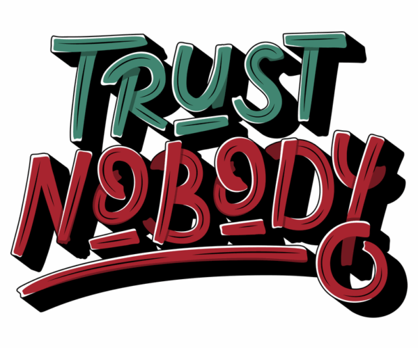 Trust Nobody - Bold Typography