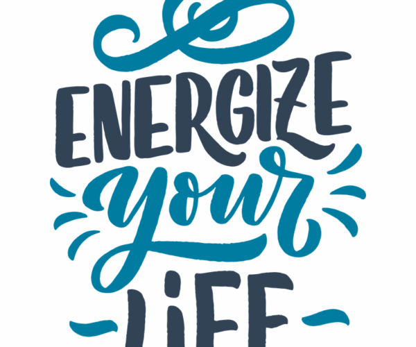 Energize Your Life - Motivational Typography