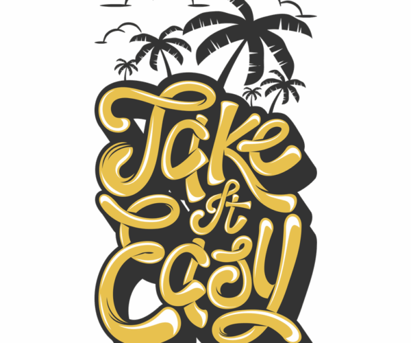 Take it Easy - Tropical Typography