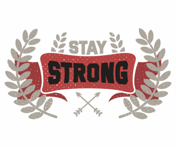 Stay Strong - Motivational Emblem