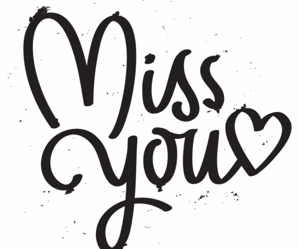 Miss You + Heartfelt Typography