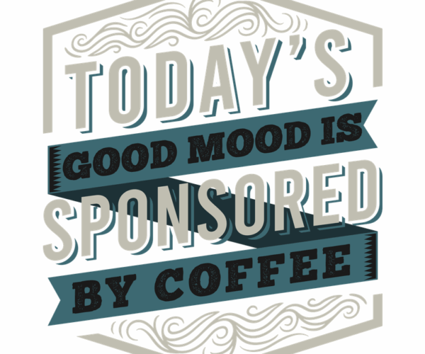 Coffee Typography - Sponsored Mood