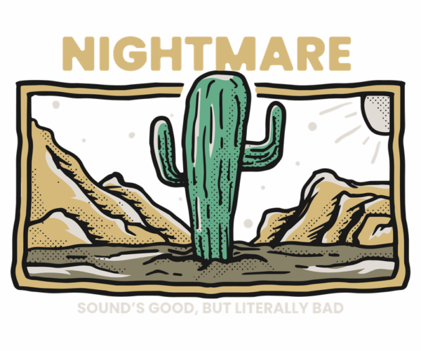 Desert Nightmare - Sarcastic Graphic