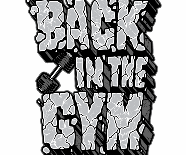 Back In The Gym - Cracked Stone Typography