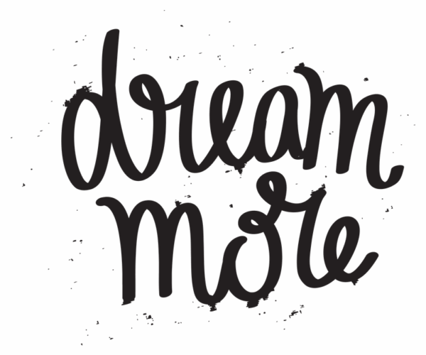 Dream More - Motivational Typography
