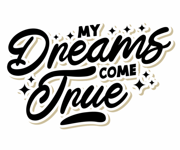 Dreams Come True - Motivational Typography