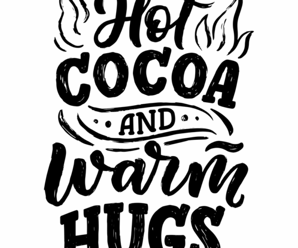 Hot Cocoa and Warm Hugs - Winter Holidays Sentiment