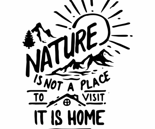 Nature Is Home - Illustrated Quote